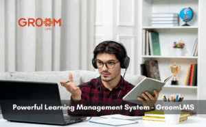 Scalable and customizable powerful LMS solutions with GroomLMS