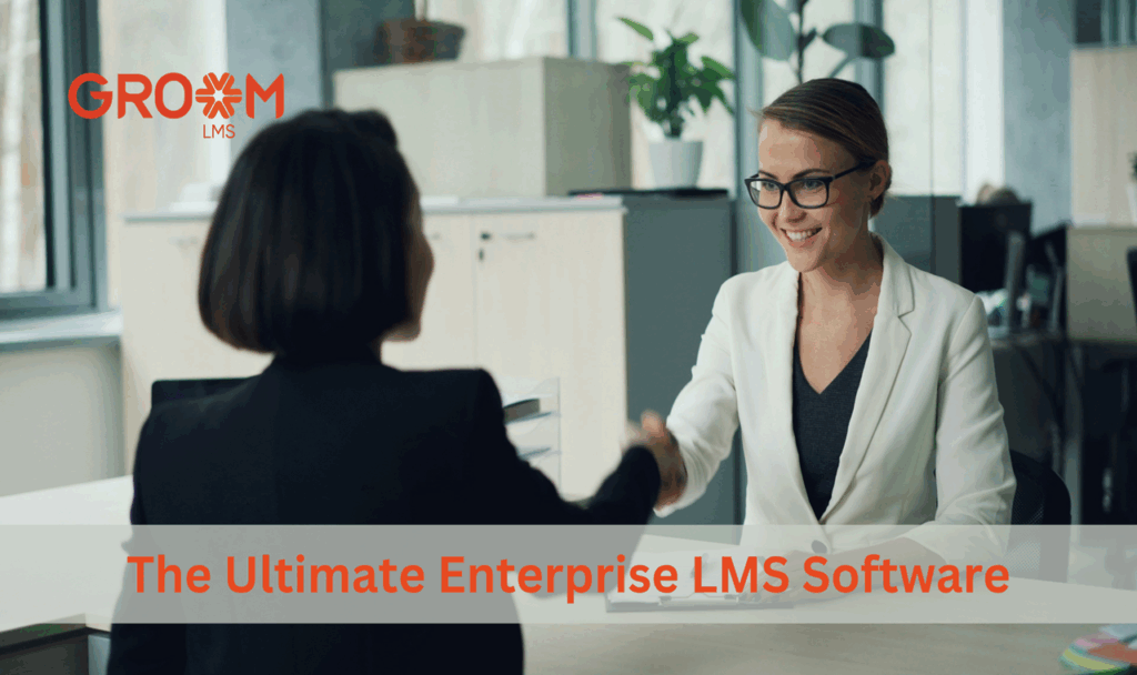 The ultimate enterprise LMS software for scalable employee training and development with GroomLMS