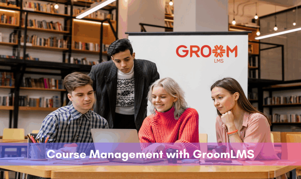Best course management software for businesses and educational institutions: GroomLMS