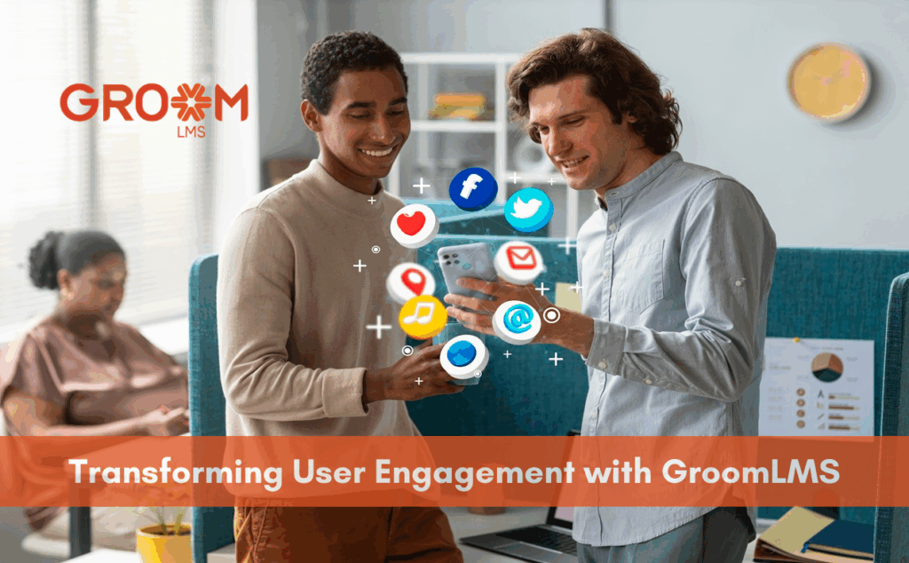 Best LMS for transforming user engagement in employee training: GroomLMS