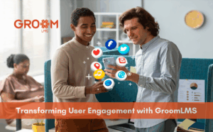Best LMS for transforming user engagement in employee training: GroomLMS