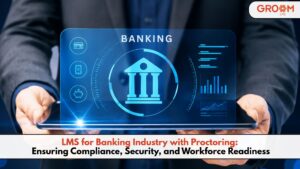 LMS for banking industry with proctoring