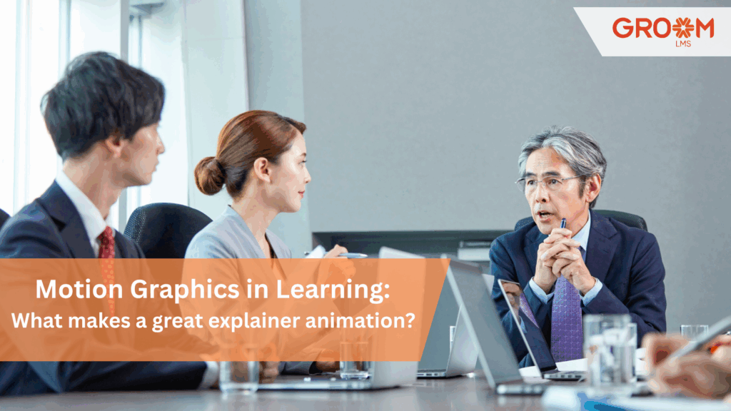 Business professionals in a meeting room discussing learning and training strategies, featuring the Groom LMS branding and the topic of motion graphics in learning.