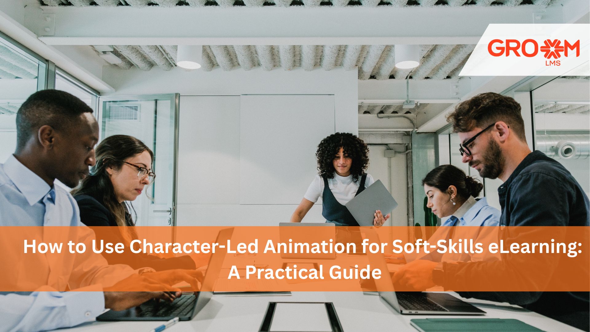 Character-led animation for soft-skills eLearning in corporate training