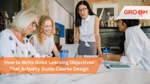 How to write good learning objectives for course design
