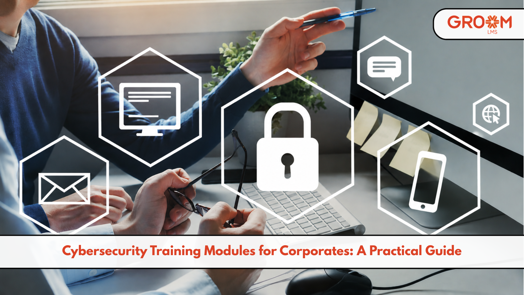 Cybersecurity training modules for corporate employees