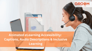 Animated eLearning accessibility with captions, audio descriptions, and inclusive learning