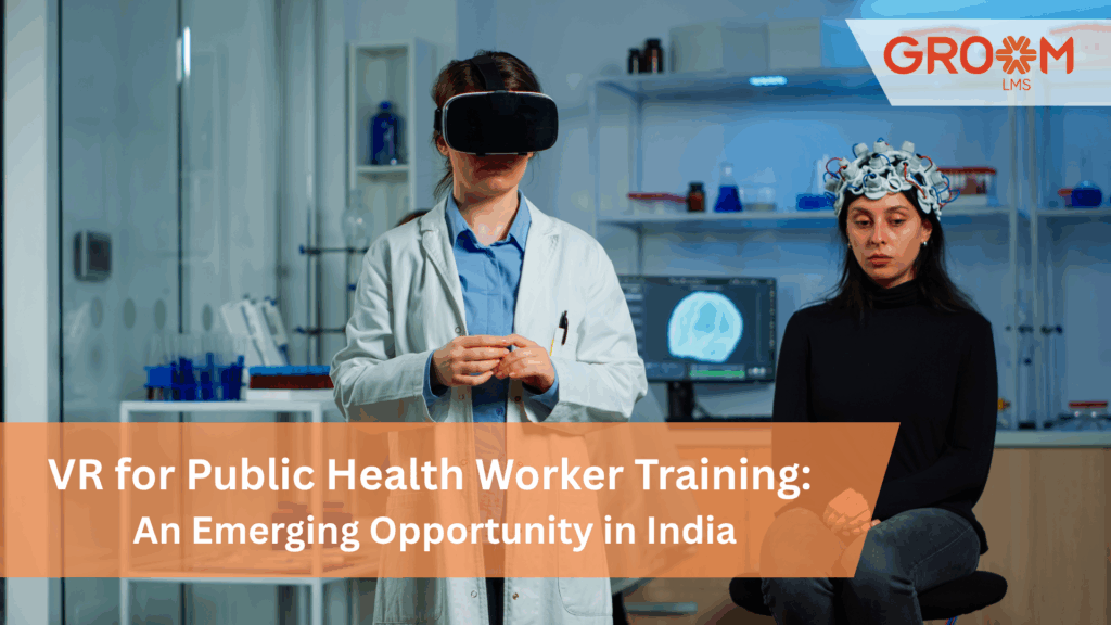 VR for public health worker training in India with a healthcare professional using a virtual reality headset