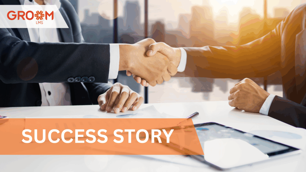 Corporate professionals shaking hands in a modern office, symbolizing a successful business partnership, with a "Success Story" banner and GroomLMS branding promoting a corporate learning success story.